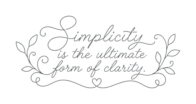 Simplicity is the ultimate form of clarity quote with elegant floral design