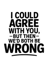 Obraz premium Minimal Black and White Quote Print