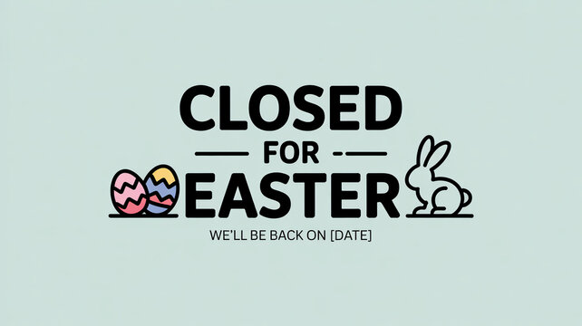 Closed for easter sign with eggs and bunny on light green background