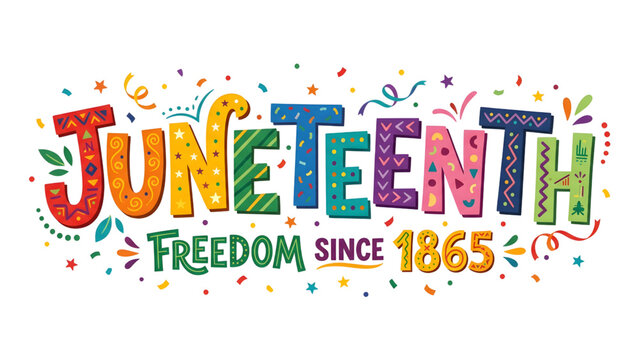 Juneteenth Freedom Celebration Since 1865