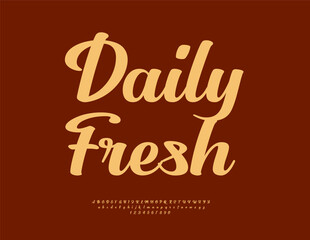 Vector Marketing poster Daily Fresh for Bakery and Candy Shop. Calligraphic Fashion Font. Stylish Cursive Alphabet Letters and Numbers set. © Popskraft
