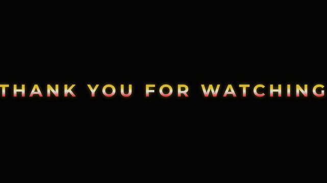 VHS glitch text thank you for watching with scan lines and digital noise effect for retro video outro on black background