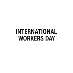 Obraz premium International Workers Day celebration concept with black text on plain surface