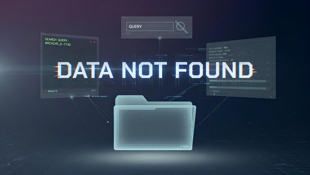 Futuristic database search screen showing the words &ldquo;DATA NOT FOUND&rdquo; in large clear text