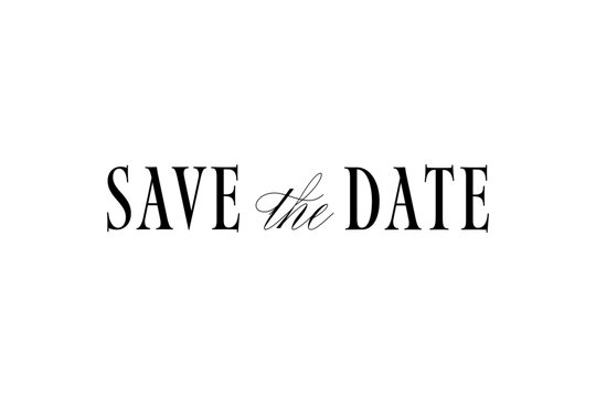 Save the date elegant wedding typography text, Modern serif and calligraphy script vector