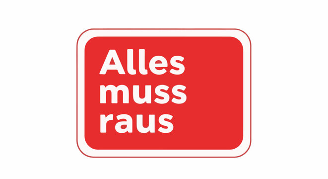 Red sign with white German text "Alles muss raus" meaning "Everything must go