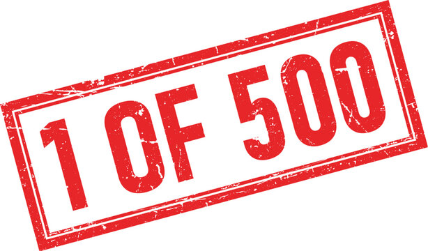 Distressed red rubber stamp impression with the text 1 of 500 isolated on a white background