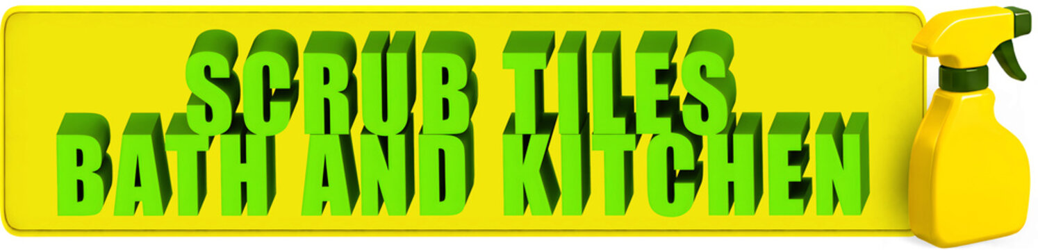 Scrub Tiles,Bath And Kitchen , 3d text over a yellow rounded rectangular banner and a glossy yellow spray bottle