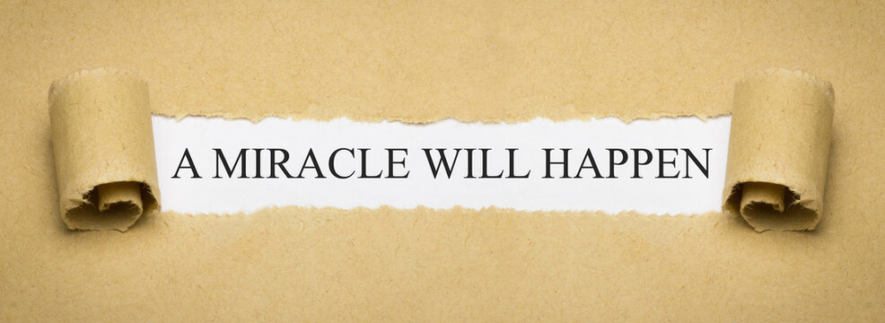 a miracle will happen