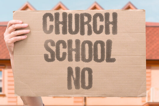 "Church school no" Religious institution separate from education. RELIGION. SCHOOL. SEPARATION. STATE. FAITH.