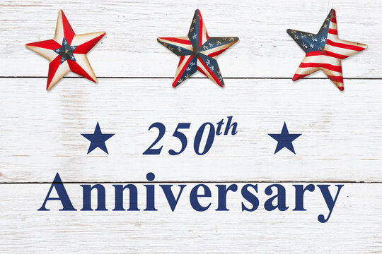 250th Anniversary  message with retro USA red and blue star border on weathered wood
