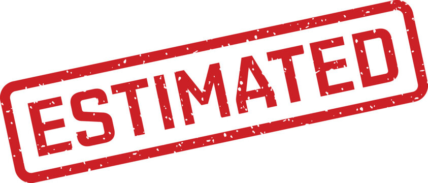 A clear red rubber stamp featuring the word ESTIMATED in bold distressed letters on a clean white ground