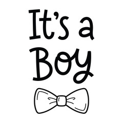 Obraz premium It's a boy baby announcement typography with bow tie t shirt design apparel clothing print t t-shirt design apparel clothing print
