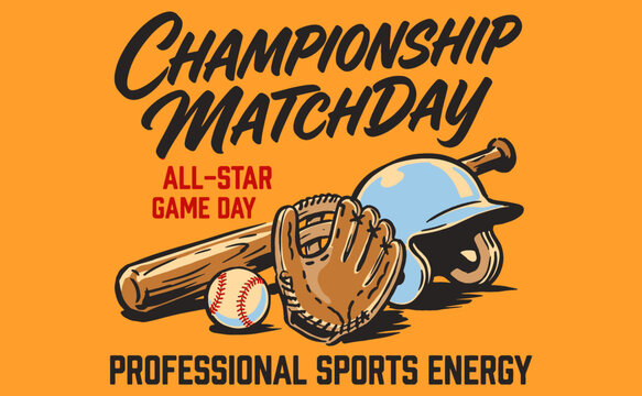 Baseball Championship Matchday Vintage Graphic. All-Star Game Day Illustration for T-Shirt Print, Poster, with Bat, Glove, Ball and Helmet Equipment.