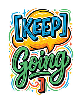 Motivational Quote Vector "Keep Going" with Artistic Hand-Drawn Typography
