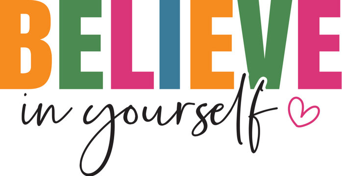 Believe in Yourself design