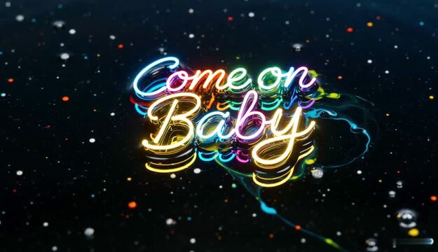
Come on Baby Neon Liquid Text Animation on Rippling Water
