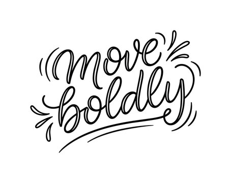 Motivational move boldly wordmark with expressive handwritten script, radiating accents and flowing baseline, move boldly,