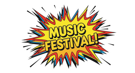 Music Festival Comic Book Style Burst Sign © Cendol