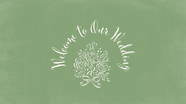 Welcome to Our Wedding - Floral Arch Text Animation on Rustic Sage Green Chalkboard