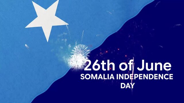 Somalia Independence Day 26 June Celebration Banner with National Flag and Fireworks Background