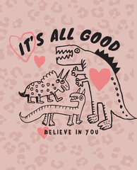 It's All Good Hand Drawn Dinosaurs Inspirational Quote on Pink Leopard Background Vector © MdAbir