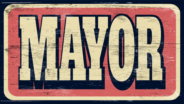 Aged vintage mayor sign on wood