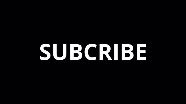 subscribe text glitch, Text Animation in 4k animation with alpha channel on transparent 