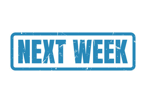 A blue grunge stamp with the text next week showing a rustic business deadline design