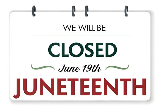 Juneteenth Closed Sign June 19, We Will Be Closed Juneteenth, Business Closed for Juneteenth, Calendar Closed Juneteenth Notice, Office Shutdown June 19th Holiday