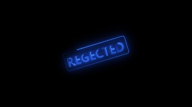 Blue Neon " REJECTED" Stamp Glowing on Black Background rejected neon sign