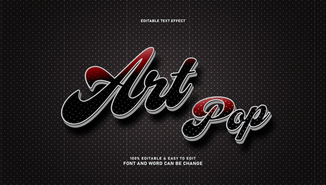 Art Pop editable text effect style with 3d bold script font on dark background