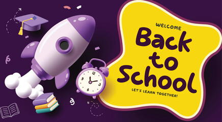 Back to School Vector Banner Template with Rocket Ship Alarm Clock Graduation Cap and Text Sign © Hezekiah