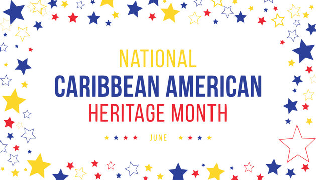 National Caribbean American heritage month text with colorful stars border design