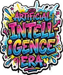 Fototapeta premium Artificial intelligence era colorful graffiti typography poster with artificial t-shirt desgin