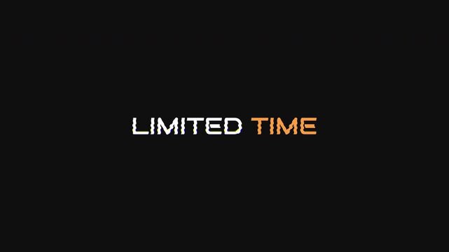 Glitch limited time text animation digital cyberpunk typography motion graphics for high-energy promotional marketing and retail sales events.