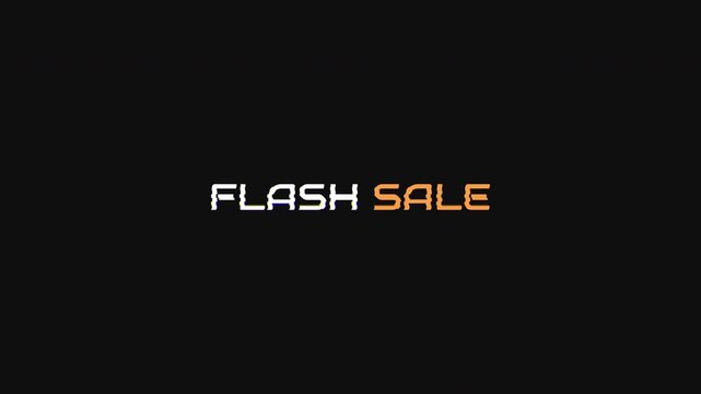 Flash sale glitch text animation digital marketing promotion for retail e-commerce advertising on a dark background.