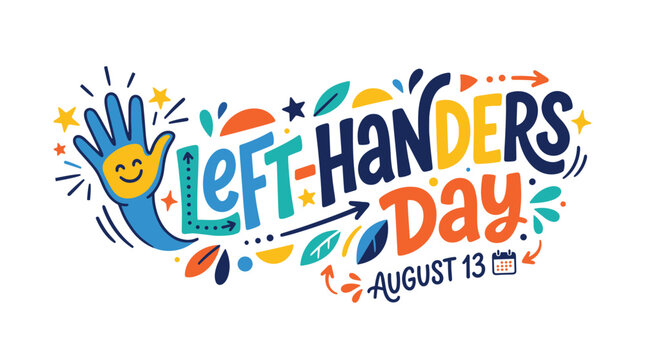 Colorful Left-Handers Day graphic design with smiling hand and date  