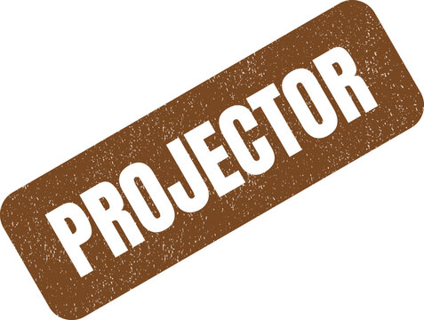 A professional brown rubber stamp with the word Projector printed in a bold block capital font