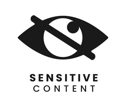 Sensitive content, restricted data icon or sign. Graphic restricted web material icon, sensitive content or data video symbol. Censored media sign