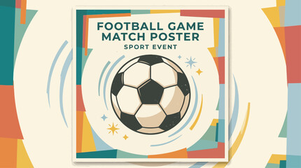 Vibrant football game match poster with soccer ball and dynamic design elements for sport event advertising and promotion © craftsby.ib
