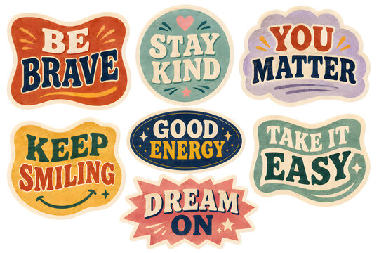 Set of seven motivational stickers featuring positive affirmations: be brave, stay kind, you matter, keep smiling, good energy, take it easy, dream on