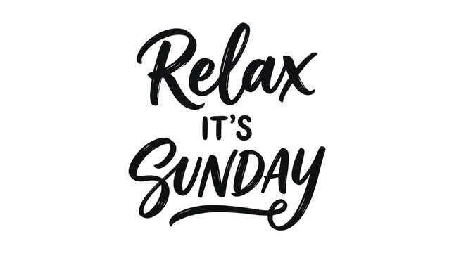 Elegant black script vector illustration featuring the inspirational phrase relax its sunday in modern calligraphy