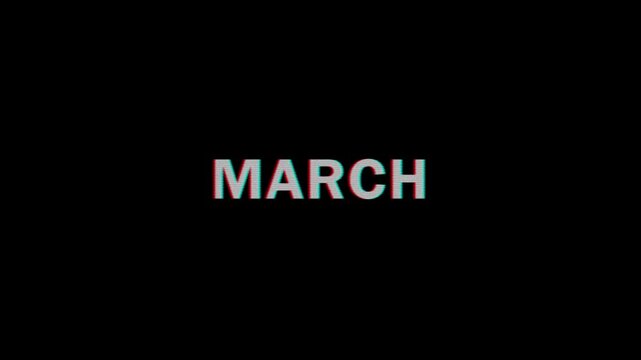 March text animation, with glitch effect on screen, motion graphics, 4k video