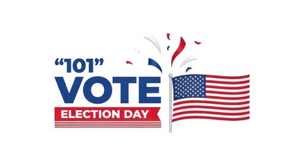 Obraz premium Vote 101 election day text with a waving American flag symbol for democracy and patriotic civic engagement in politics