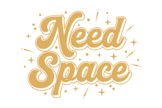 Need space hand lettered typography design with sparkle effects