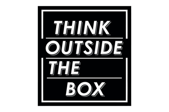 Think outside the box motivational typography poster black and white
