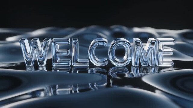 Cinematic glass welcome letters emerging from a dark undulating liquid surface