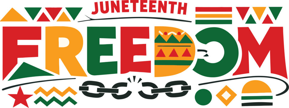 Juneteenth Freedom typography with broken chains, African heritage pattern lettering, Pan-African colors for Emancipation Day celebration