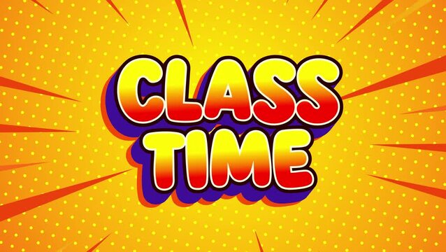 Animation or motion text. Class time comic school banner